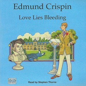 Love Lies Bleeding by Edmund Crispin