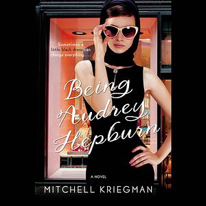 Being Audrey Hepburn by Mitchell Kriegman