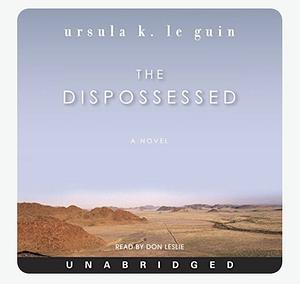 The Dispossessed: An Ambiguous Utopia by Ursula K. Le Guin