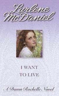 I Want to Live by Lurlene McDaniel