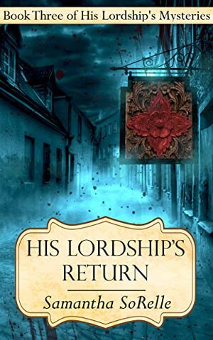 His Lordship's Return by Samantha SoRelle