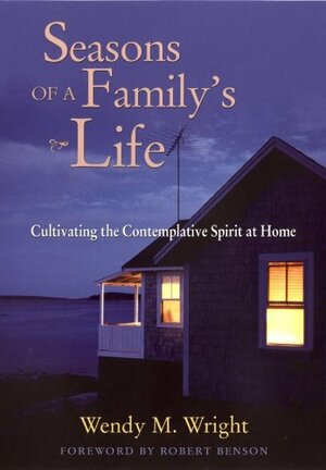 Seasons of a Family's Life by Wendy M. Wright