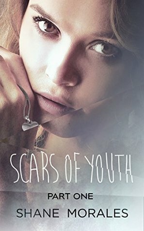 Scars of Youth by Shane Morales