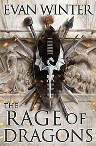 The Rage of Dragons by Evan Winter