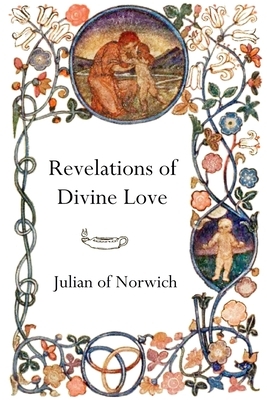 Revelations of Divine Love by Julian of Norwich