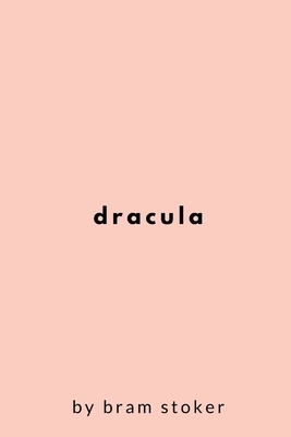 Dracula by Bram Stoker by Bram Stoker