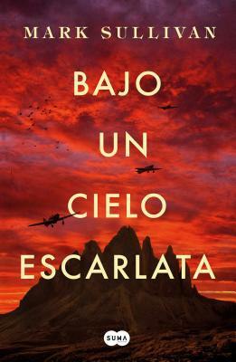 Bajo Un Cielo Escarlata by Mark T. Sullivan