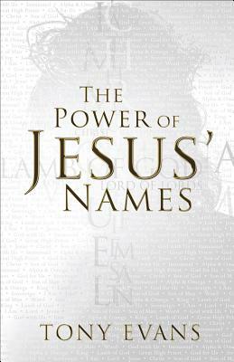 The Power of Jesus' Names by Tony Evans