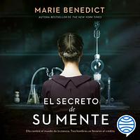 El secreto de su mente by Marie Benedict