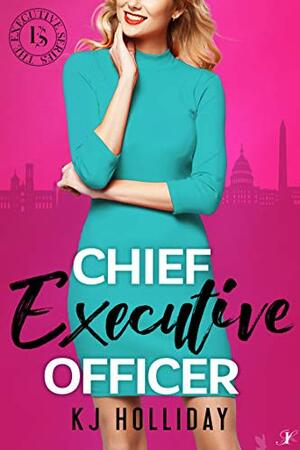 Chief Executive Officer: The Executive Series by KJ Holliday