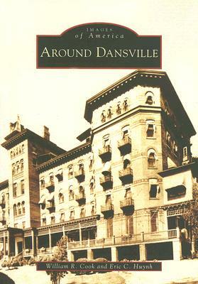 Around Dansville by William R. Cook, Eric C. Huynh