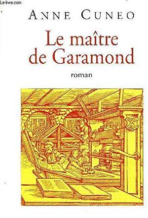 Le Maitre de garamond: roman by Anne Cuneo