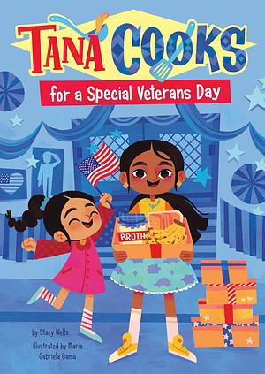 Tana Cooks for a Special Veterans Day by Stacy Wells