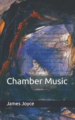 Chamber Music by James Joyce