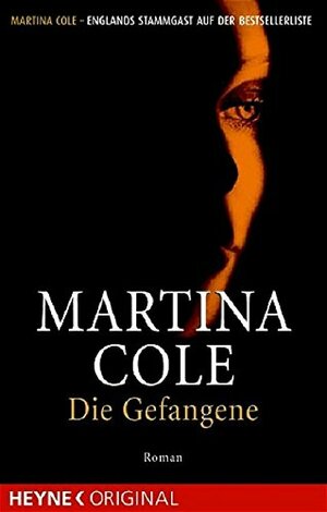 Die Gefangene by Martina Cole