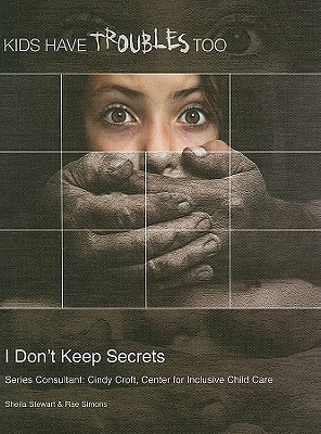 I Don't Keep Secrets by Sheila Stewart, Rae Simons