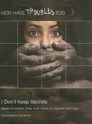 I Don't Keep Secrets by Rae Simons, Sheila Stewart