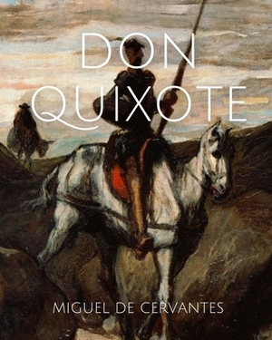 Don Quixote by Miguel de Cervantes