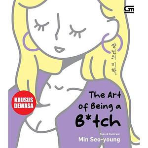 The Art of Being B*tch by Min Seo-young