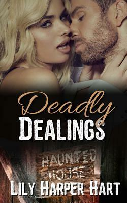 Deadly Dealings by Lily Harper Hart