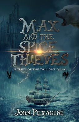 Max and the Spice Thieves by John Peragine