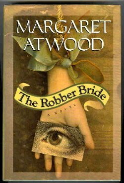 The Robber Bride by Margaret Atwood