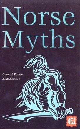 Norse Myths (The World's Greatest Myths and Legends) by Jake Jackson