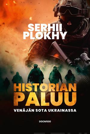 Historian paluu : Venäjän sota Ukrainassa by Serhii Plokhy