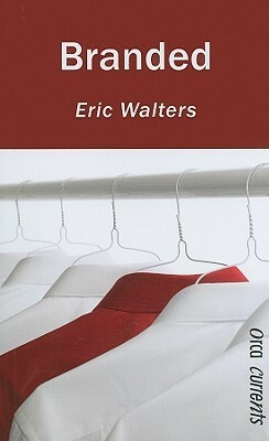 Branded (Orca Currents) by Eric Walters