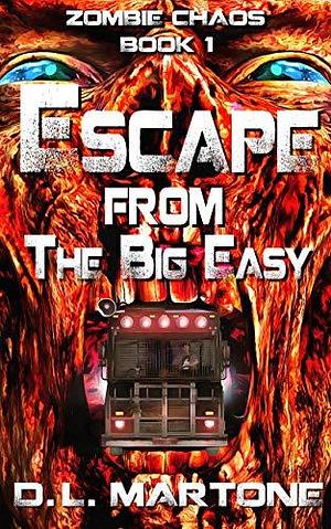 Escape from the Big Easy by D.L. Martone, Laura Martone, Laura Martone, C.J. Clemens