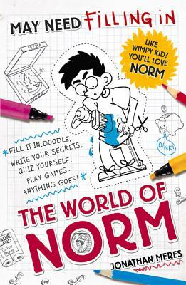 The World of Norm: May Need Filling in: Hours of Activity Fun! by Jonathan Meres