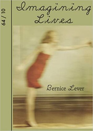 Imagining Lives by Bernice Lever