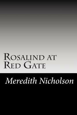 Rosalind at Red Gate by Meredith Nicholson