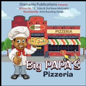 Big Papa's Pizzeria by Tk Abby, Shakwan McKnight