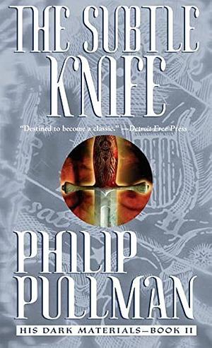 The Subtle Knife by Philip Pullman