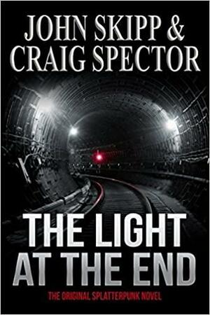 The Light at the End by Craig Spector, John Skipp