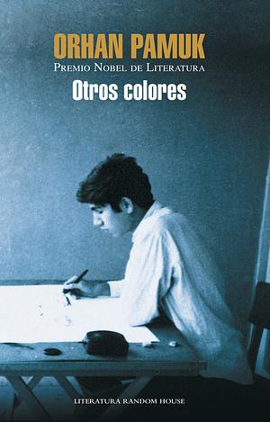 Otros colores by Orhan Pamuk