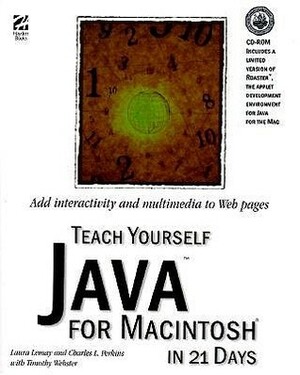 Teach Yourself Java for Macintosh in 21 Days (Sams Teach Yourself) by Charles L. Perkins, Laura Lemay