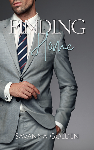 Finding Home: A Marriage of Convenience Romance by Savanna Golden