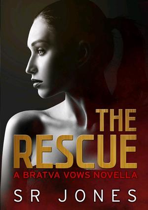 The Rescue by S.R. Jones