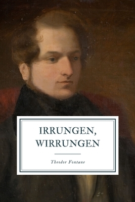 Irrungen, Wirrungen by Theodor Fontane