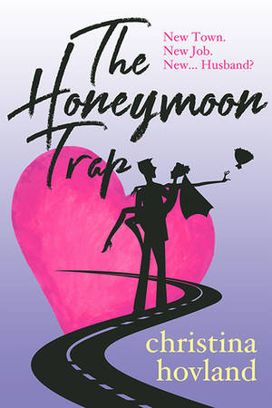 The Honeymoon Trap by Christina Hovland
