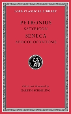 Satyricon. Apocolocyntosis by Lucius Annaeus Seneca, Petronius