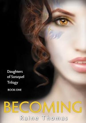 Becoming by Raine Thomas