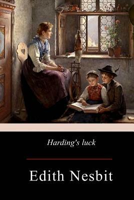 Harding's Luck by E. Nesbit