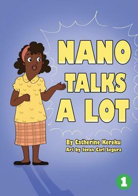 Nano Talks A Lot by Catherine Kereku
