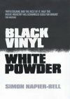 Black Vinyl, White Powder by Simon Napier-Bell