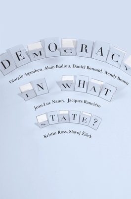 Democracy in What State? by Daniel Bensaid, Giorgio Agamben, Alain Badiou