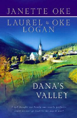 Dana's Valley by Janette Oke, Laurel Oke Logan