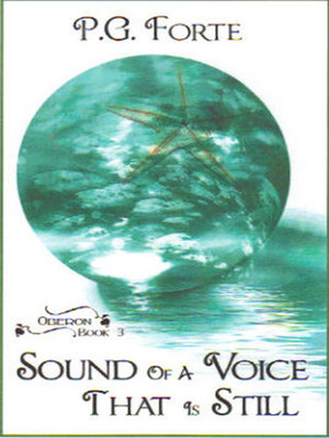 Sound of a Voice That is Still by P.G. Forte